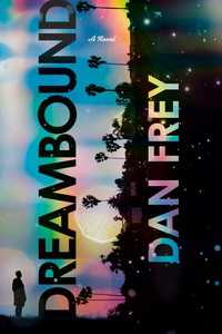 Dreambound : A Novel