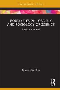 ブルデューの科学哲学・社会学：批判的評価<br>Bourdieu's Philosophy and Sociology of Science : A Critical Appraisal