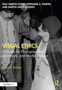 視覚倫理ガイド：写真家・ジャーナリスト・メディア製作者のための手引き（第２版）<br>Visual Ethics : A Guide for Photographers, Journalists, and Media Makers（2 NED）