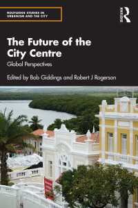 都市の中心街の未来<br>The Future of the City Centre : Global Perspectives