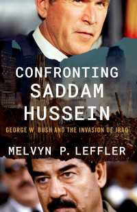 サダム・フセインとの対決：Ｇ．Ｗ．ブッシュとイラク侵攻<br>Confronting Saddam Hussein : George W. Bush and the Invasion of Iraq