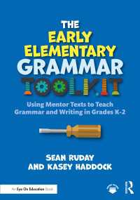 The Early Elementary Grammar Toolkit : Using Mentor Texts to Teach Grammar and Writing in Grades K-2