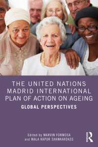 国連「高齢化に関するマドリッド国際行動計画」（MIPAA）のグローバルな視座<br>The United Nations Madrid International Plan of Action on Ageing : Global Perspectives