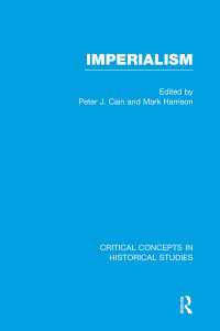 Imperialism : Critical Concepts in Historical Studies Volume I