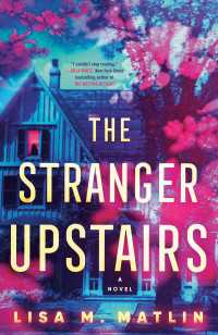 The Stranger Upstairs : A Novel