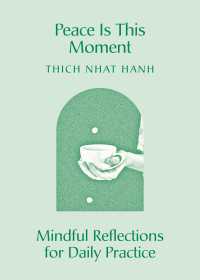 Peace Is This Moment : Mindful Reflections for Daily Practice