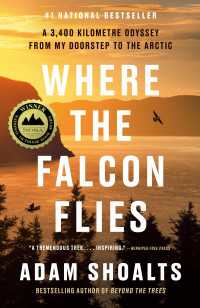 Where the Falcon Flies : A 3,400 Kilometre Odyssey From My Doorstep to the Arctic