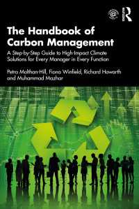 あらゆる職能のあらゆる管理職のための職場の炭素管理ハンドブック<br>The Handbook of Carbon Management : A Step-by-Step Guide to High-Impact Climate Solutions for Every Manager in Every Function