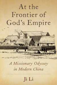 At the Frontier of God's Empire : A Missionary Odyssey in Modern China