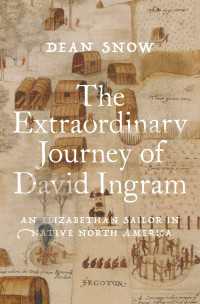 The Extraordinary Journey of David Ingram : An Elizabethan Sailor in Native North America