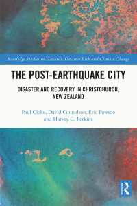The Post-Earthquake City : Disaster and Recovery in Christchurch, New Zealand