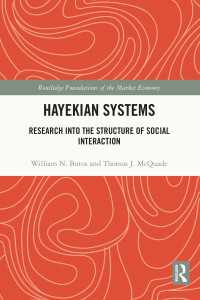 ハイエクの体系<br>Hayekian Systems : Research into the Structure of Social Interaction