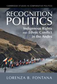 承認の政治学：アンデス諸国にみる先住民の権利と民族紛争<br>Recognition Politics : Indigenous Rights and Ethnic Conflict in the Andes
