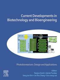 Current Developments in Biotechnology and Bioengineering : Photobioreactors: Design and Applications