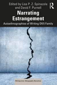 Narrating Estrangement : Autoethnographies of Writing Of(f) Family