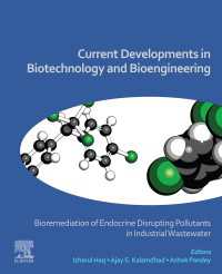 Current Developments in Biotechnology and Bioengineering : Bioremediation of Endocrine Disrupting Pollutants in Industrial Wastewater