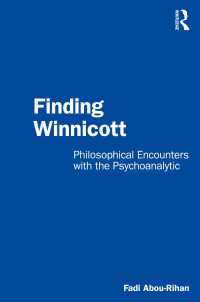 ウィニコットの精神分析と哲学的邂逅<br>Finding Winnicott : Philosophical Encounters with the Psychoanalytic