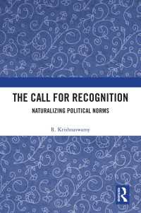 The Call for Recognition : Naturalizing Political Norms