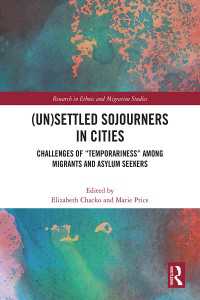 (Un)Settled Sojourners in Cities : Challenges of “Temporariness” among Migrants and Asylum Seekers
