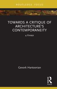 建築の現代性批判<br>Towards a Critique of Architecture’s Contemporaneity : 4 Essays