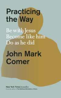 Practicing the Way : Be with Jesus. Become like him. Do as he did.