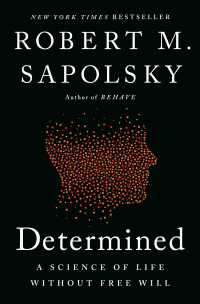 Determined : A Science of Life without Free Will