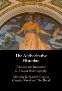 The Authoritative Historian : Tradition and Innovation in Ancient Historiography
