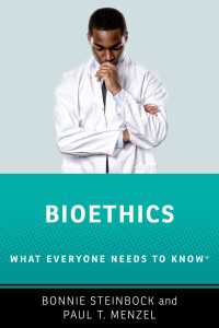 誰もが知っておきたい生命倫理<br>Bioethics : What Everyone Needs to Know ®