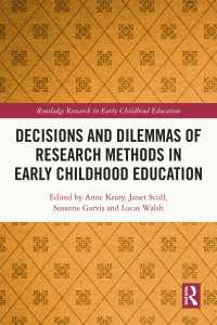 幼児教育における研究法の意思決定とジレンマ<br>Decisions and Dilemmas of Research Methods in Early Childhood Education