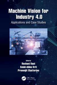 Machine Vision for Industry 4.0 : Applications and Case Studies