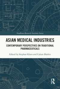 アジアの伝統医薬産業<br>Asian Medical Industries : Contemporary Perspectives on Traditional Pharmaceuticals