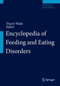 哺育と摂食障害百科事典<br>Encyclopedia of Feeding and Eating Disorders〈1st ed. 2017〉
