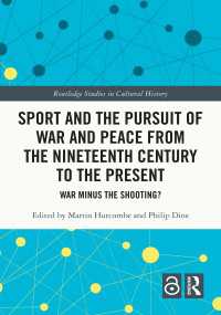 スポーツと戦争と平和：１９世紀から現在まで<br>Sport and the Pursuit of War and Peace from the Nineteenth Century to the Present : War Minus the Shooting?
