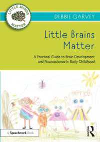 幼児の脳の発達：実践的ガイド<br>Little Brains Matter : A Practical Guide to Brain Development and Neuroscience in Early Childhood