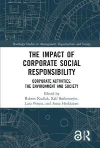 The Impact of Corporate Social Responsibility : Corporate Activities, the Environment and Society