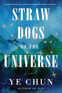 Straw Dogs of the Universe : A Novel