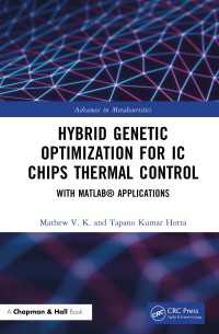 Hybrid Genetic Optimization for IC Chips Thermal Control : With MATLAB&reg; Applications