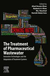 The Treatment of Pharmaceutical Wastewater : Innovative Technologies and the Adaptation of Treatment Systems