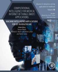 Computational Intelligence for Medical Internet of Things (MIoT) Applications : Machine Intelligence Applications for IoT in Healthcare