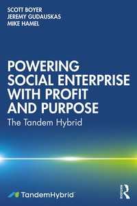 利潤と目的を兼ね備えた社会的起業の促進<br>Powering Social Enterprise with Profit and Purpose : The Tandem Hybrid