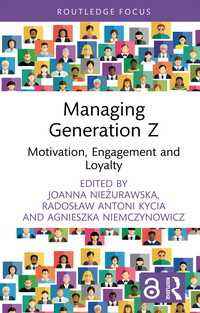 労働力としてのＺ世代の調査<br>Managing Generation Z : Motivation, Engagement and Loyalty