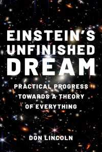 アインシュタインの未完の夢：万物の理論への実際的進歩<br>Einstein's Unfinished Dream : Practical Progress Towards a Theory of Everything