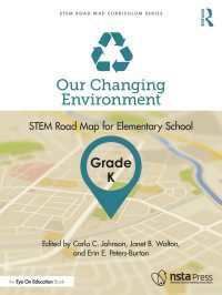 Our Changing Environment, Grade K : STEM Road Map for Elementary School