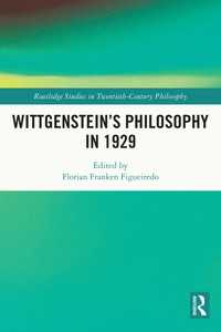 Wittgenstein’s Philosophy in 1929