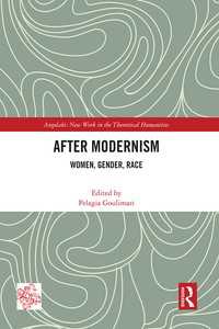 After Modernism : Women, Gender, Race