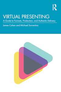 バーチャル・プレゼン作法<br>Virtual Presenting : A Guide to Formats, Production and Authentic Delivery