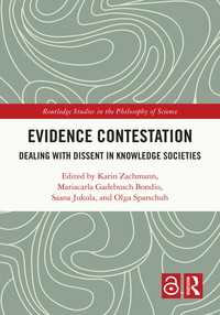 Evidence Contestation : Dealing with Dissent in Knowledge Societies
