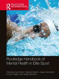 ラウトレッジ版　エリートスポーツの精神保健ハンドブック<br>Routledge Handbook of Mental Health in Elite Sport