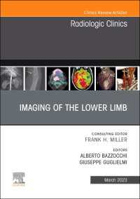 Imaging of the Lower Limb, An Issue of Radiologic Clinics of North America, E-Book : Imaging of the Lower Limb, An Issue of Radiologic Clinics of North America, E-Book