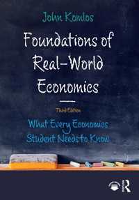 現実世界の経済学の基礎（第３版）<br>Foundations of Real-World Economics : What Every Economics Student Needs to Know（3 NED）